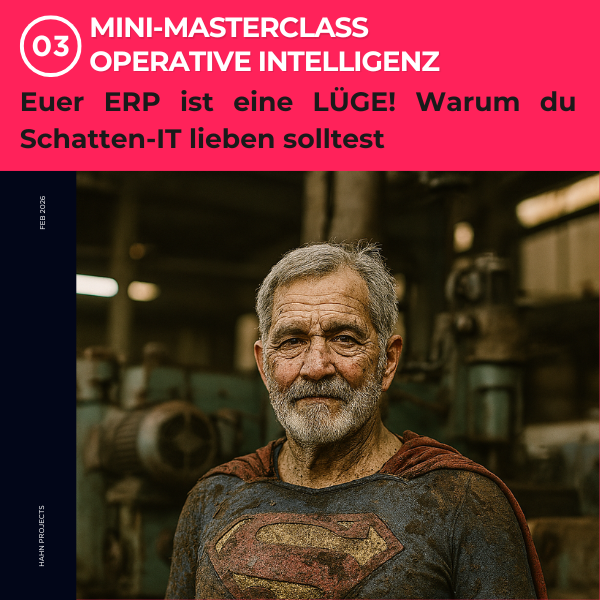 Mini-Masterclass Folge 3: Euer ERP ist eine LÜGE! 🤥📱 Warum du Schatten-IT lieben solltest