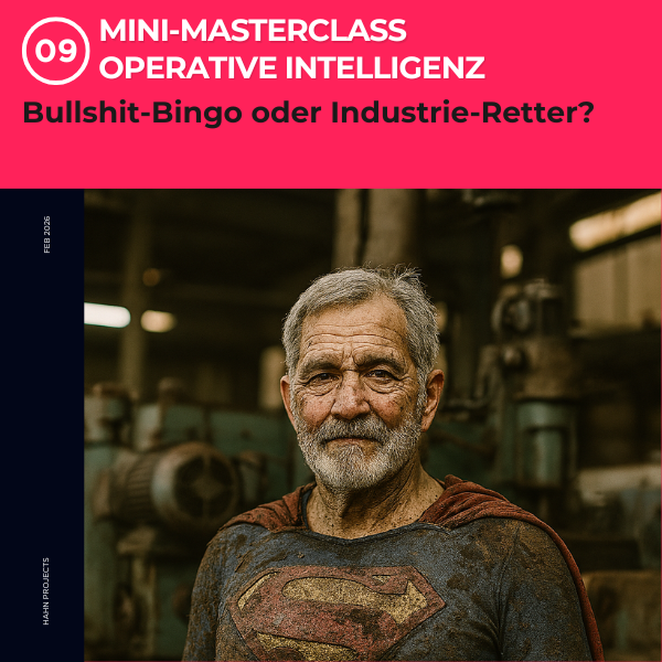 Mini-Masterclass Folge 9: Bullshit-Bingo oder Industrie-Retter? 